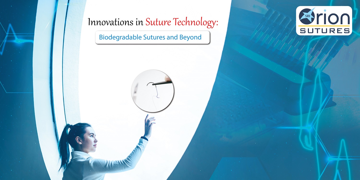 Innovations in Suture Technology